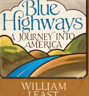 Book cover: Blue Highways: Journey Into America by William Least Heat Moon, first published in 1984.