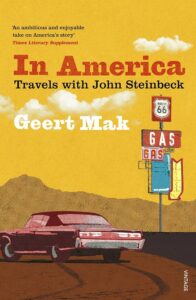 Geert Mak's In America: Travels with John Steinbeck, published in 2015.