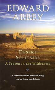 Desert Solitaire by Edward Abbey was first published in 1968.