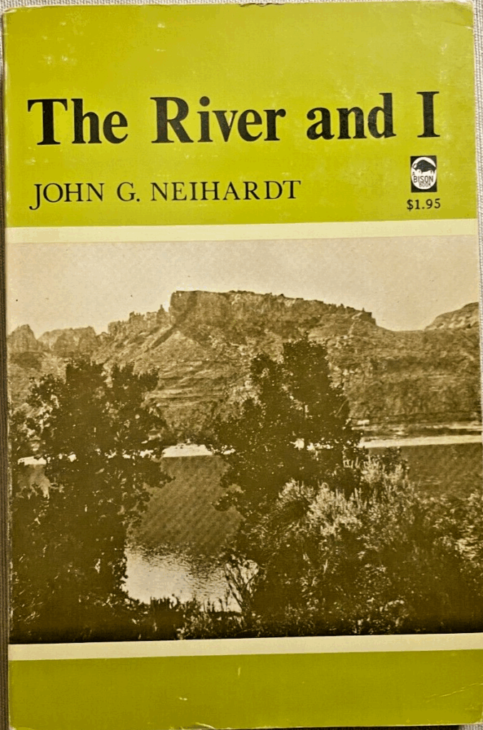 The River and I, by John Neihardt.