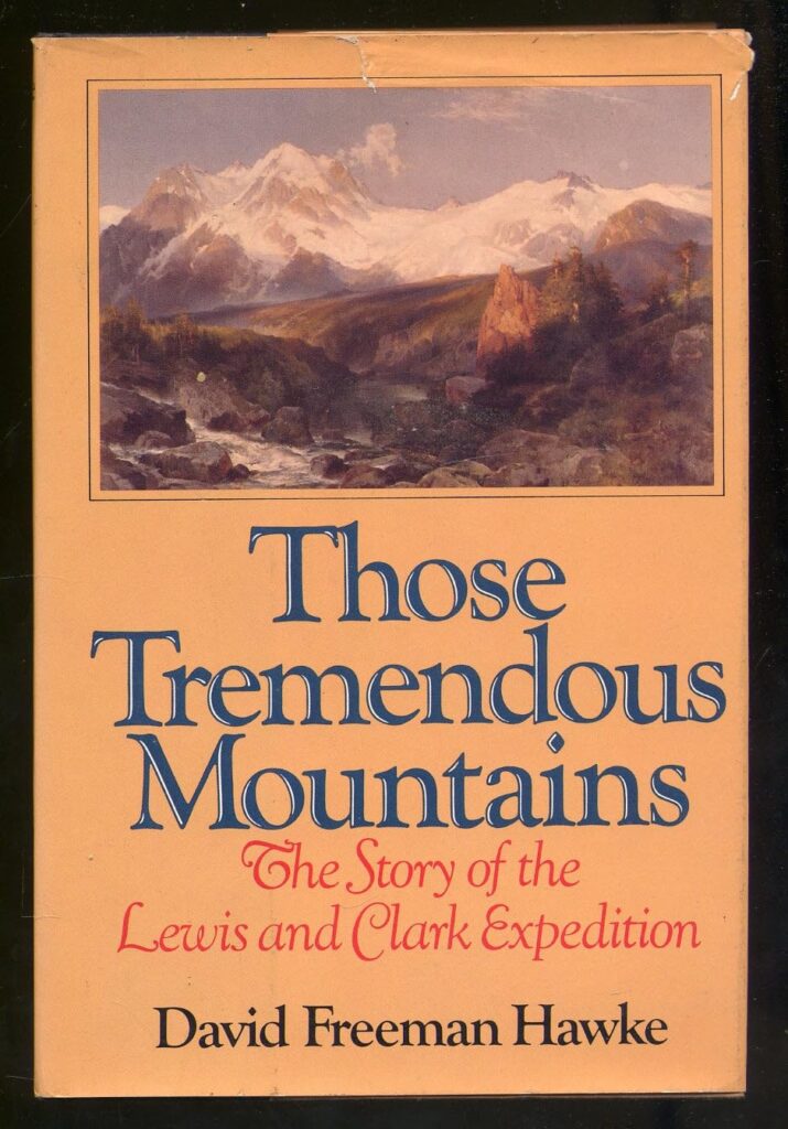 Those Tremendous Mountains by David Freeman Hawke, published in 1980.